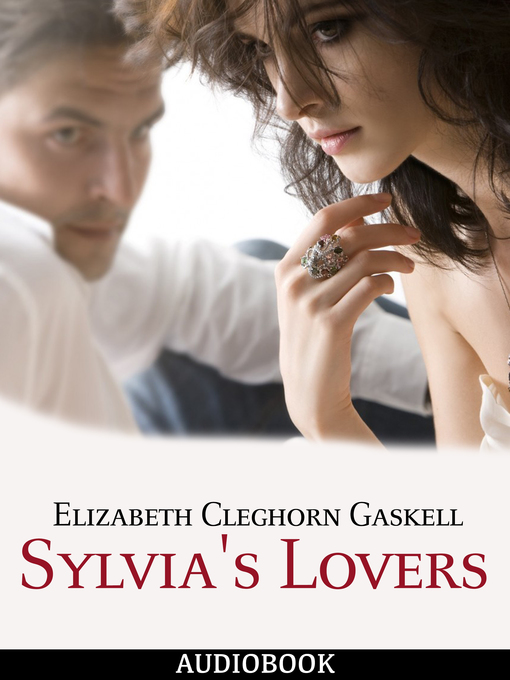 Title details for Sylvia's Lovers by Elizabeth Cleghorn Gaskell - Available